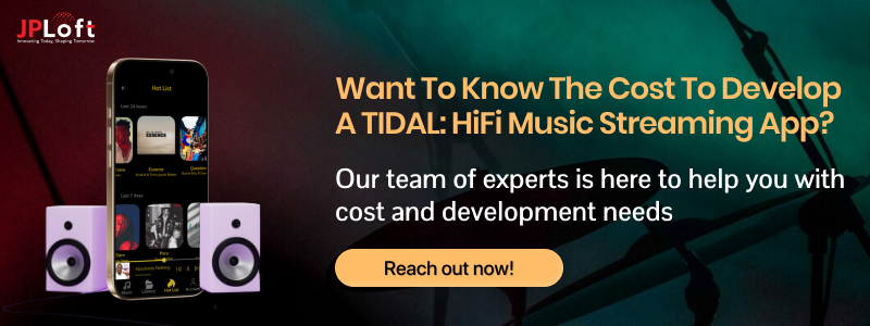 Want to Know the Cost to Develop a TIDAL_ HiFi music streaming app